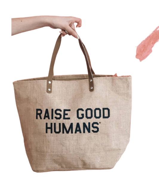 Raise Good Humans Jute Tote