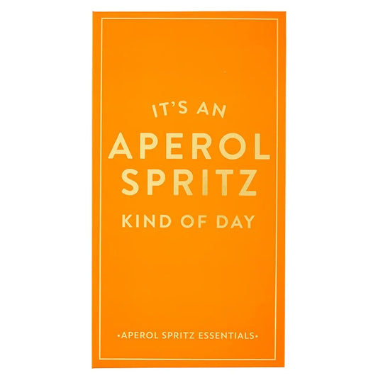 It's An Aperol Spritz Kind Of Day